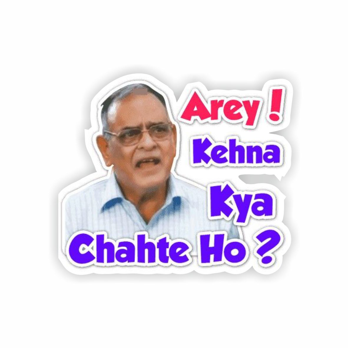 "Arey Kehna Kya Chahte Ho" Iconic Bollywood Meme Sticker