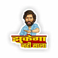 Trendy "Jhukega Nahi" Pushpa Raj Sticker